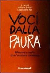 Voci dalla paura. Riflessioni e analisi di un'emozione complessa: Riflessioni e analisi di un'emozione complessa