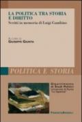 La politica tra storia e diritto. Studi in memoria di Luigi Gambino
