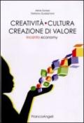 Creatività cultura creazione di valore. Incanto economy