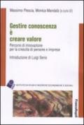 Gestire conoscenza è creare valore. Percorsi di innovazione per la crescita di persone e imprese