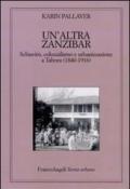 Un'altra Zanzibar. Schiavitù, colonialismo e urbanizzazione a Tabora (1840-1916)