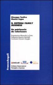 Il sistema family business. Un patrimonio da valorizzare (Economia - Ricerche)