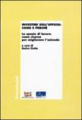 Investire sull'ufficio: come e perché. Lo spazio di lavoro come risorsa per migliorare l'azienda