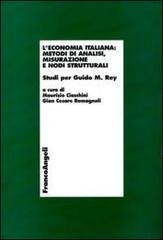 L' economia italiana: metodi di analisi, misurazione e nodi strutturali. Studi per Guido M. Rey