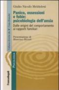 Panico, ossessione e fobie: psicobiologia dell'ansia. Dalle origini del comportamento ai rapporti familiari