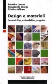 Design e materiali. Sensorialità, sostenibilità, progetto