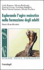 Esplorando l'agire maieutico nella formazione degli adulti. Storie di un divenire