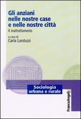 Gli anziani nelle nostre case e nelle nostre città. Il maltrattamento