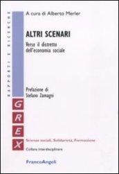 Altri scenari. Verso il distretto dell'economia sociale