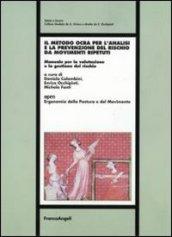 Il metodo Ocra per l'analisi e la prevenzione del rischio da movimenti ripetuti. Manuale per la valutazione e la gestione del rischio