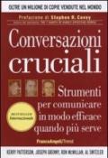 Conversazioni cruciali. Strumenti per comunicare in modo efficace quando più serve