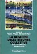 La gestione delle risorse collettive. Italia settentrionale, secoli XII-XVIII