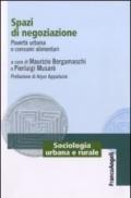 Spazi di negoziazione. Povertà urbana e consumi alimentari