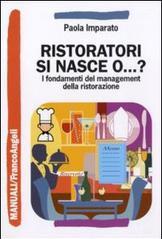 Ristoratori si nasce o...? I fondamenti del management della ristorazione