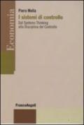 I sistemi di controllo. Dal systems thinking alla disciplina del controllo