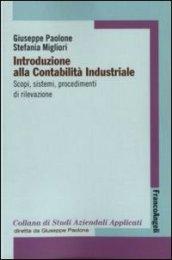 Introduzione alla contabilità industriale. Scopi, sistemi, procedimenti di rilevazione