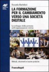 La formazione per il cambiamento verso una società digitale. Lo sviluppo della persona nell'organizzazione estesa