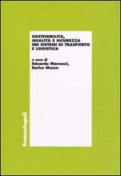 Sostenibilità, qualità e sicurezza nei sistemi di trasporto e logistica