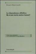 La dipendenza affettiva. Ma si può morire anche d'amore?