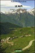 Le Alpi. Geografia e cultura di una regione nel cuore dell'Europa