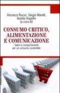 Consumo critico, alimentazione e comunicazione. Valori e comportamenti per un consumo sostenibile