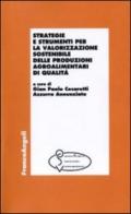 Strategie e strumenti per la valorizzazione sostenibile delle produzioni agroalimentari di qualità