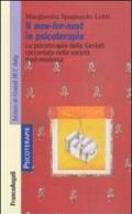 Il now-for-next in psicoterapia. La psicoterapia della Gestalt raccontata nella società post-moderna