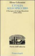 L'Italia allo specchio. L'Europeo di Arrigo Benedetti (1945-1954)