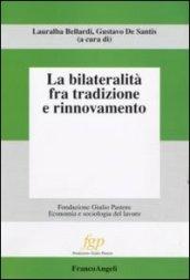 La bilateralità fra tradizione e rinnovamento