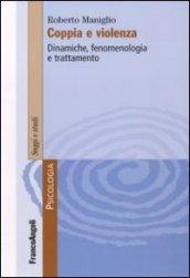 Coppia e violenza. Dinamiche, fenomenologia e trattamento