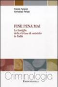 Fine pena mai. Le famiglie delle vittime di omicidio in Italia