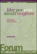 Idee per una sanità migliore. Federalismo, spesa sanitaria, qualità dei servizi