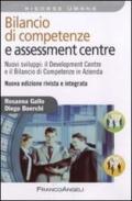 Bilancio di competenze e assessment centre. Nuovi sviluppi: il development centre e il bilancio di competenze in azienda