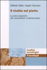 Il rischio nel piatto. La preoccupazione del consumatore contemporaneo