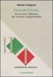 Fratelli d'Italia. Tra le fonti letterarie del canone risorgimentale