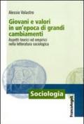 Giovani e valori in un'epoca di grandi cambiamenti. Aspetti teorici ed empirici nella letteratura sociologica