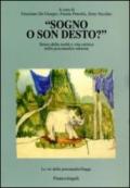 Sogno o son desto?. Senso della realtà e vita onirica nella psicoanalisi odierna