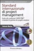 Standard internazionale di project management. Guida alle credenziali CAPM/PMP e standard di gestione dei progetti complessi