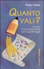 Quanto vali? Scopri il tuo potenziale con la grafologia