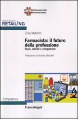 Farmacista: il futuro della professione. Ruoli, attività e competenze