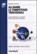 Allenare le competenze trasversali. Apprendimenti e risultati di un percorso formativo