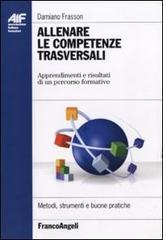 Allenare le competenze trasversali. Apprendimenti e risultati di un percorso formativo