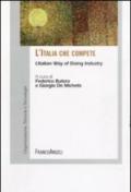 L'Italia che compete. L'Italian way of doing industry