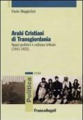 Arabi cristiani di Transgiordania. Spazi politici e cultura tribale (1841-1922)