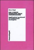 PMI e nuove tecnologie della comunicazione. Applicazioni gestionali ed implicazioni strategiche