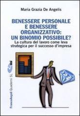 Benessere personale e benessere organizzativo: un binomio possibile? La cultura del lavoro come leva strategica per il successo d'impresa