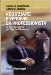 Negoziare e vendere da professionista. Le best practices per fare la differenza