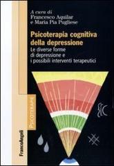 Psicoterapia cognitiva della depressione. Le diverse forme di depressione e i possibili interventi terapeutici