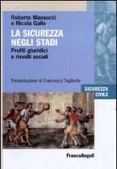 La sicurezza negli stadi. Profili giuridici e risvolti sociali