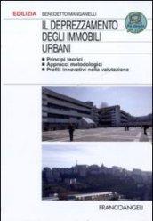 Il deprezzamento degli immobili urbani. Principi teorici, approcci metodologici, profili innovativi nella valutazione